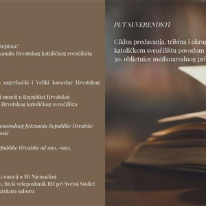 Put suverenosti – ciklus predavanja, tribina i okruglih stolova na Hrvatskom katoličkom sveučilištu povodom 30. obljetnice međunarodnog priznanja Republike Hrvatske